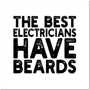 The best electricians have beards Posters and Art